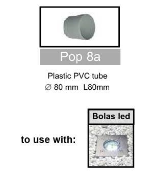 Pop 8a-PVC tube Ø 80mm L80mm